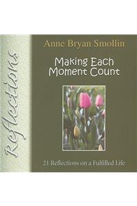 Making Each Moment Count