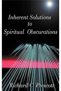 Inherent Solutions to Spiritual Obscurations