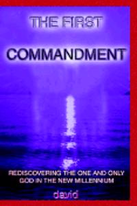 THE FIRST COMMANDMENT