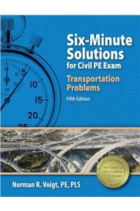 Six-minute Solutions for Civil Pe Transportation Depth Exam Problems