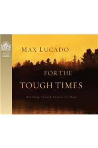 For the Tough Times