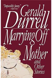 Marrying Off Mother and Other Stories