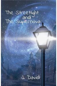 The Streetlight and the Supernova