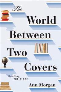 The World Between Two Covers - Reading the Globe