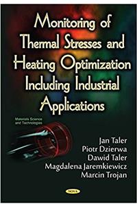 Monitoring of Thermal Stresses & Heating Optimization Including Industrial Applications