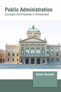 Public Administration: Concepts and Practices in Switzerland