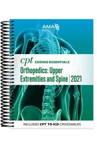 CPT Coding Essentials for Orthopaedics Upper and Spine 2021