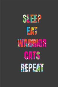 Eat Sleep Warrior Cats Repeat