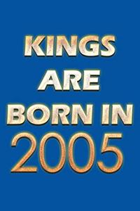 Kings Are Born In 2005 Notebook