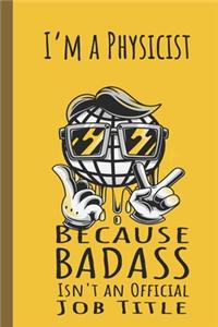 I'm a Physicist Badass