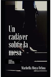 Un Cadáver Sobre La Mesa