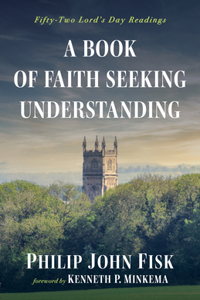 A Book of Faith Seeking Understanding