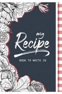 My Recipe Book To Write In