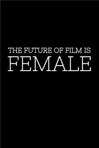 The Future of Film is Female