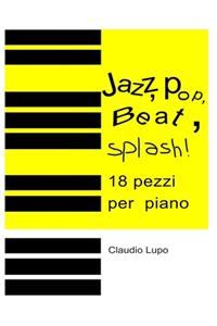 Jazz, Pop, Beat, Splash!