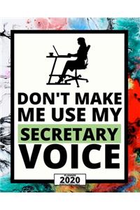 Don't Make Me Use My Secretary Voice