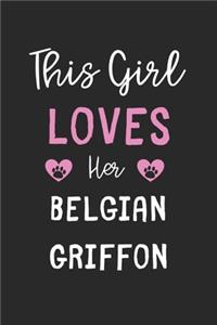 This Girl Loves Her Belgian Griffon