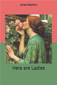 Here are Ladies