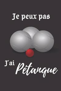 je peux pas j'ai Pétanque