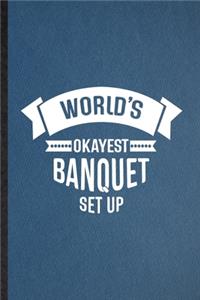 World's Okayest Banquet Set Up
