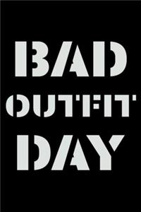 Bad Outfit Day Notebook