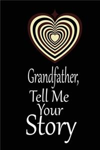 Grandfather, I want to hear your story