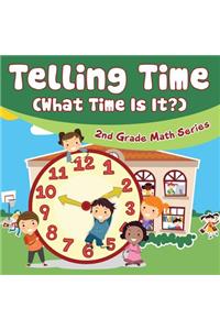 Telling Time (What Time Is It?)