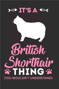 Its A British Shorthair Thing You Wouldn't Understand