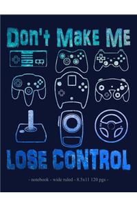 Don't Make Me Lose Control