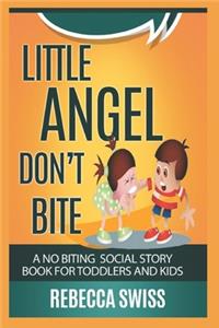 Little Angel Don't Bite