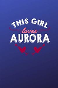 This girl loves Aurora