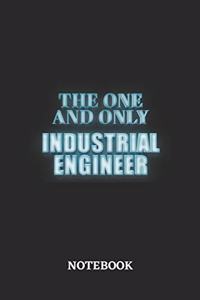 The One And Only Industrial Engineer Notebook