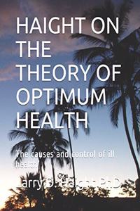 Haight on the Theory of Optimum Health