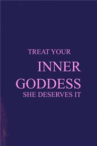 Treat Your Inner Goddess She Deserves It