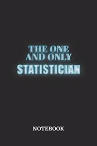 The One And Only Statistician Notebook: 6x9 inches - 110 ruled, lined pages - Greatest Passionate working Job Journal - Gift, Present Idea