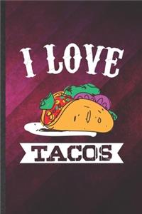 I Love Tacos