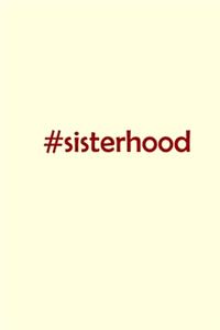 #sisterhood