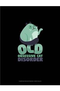 OCD Obsessive Cat Disorder
