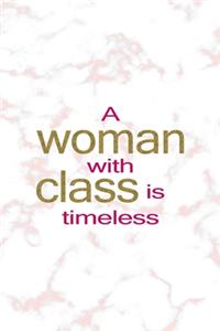 A Woman With Class Is Timeless