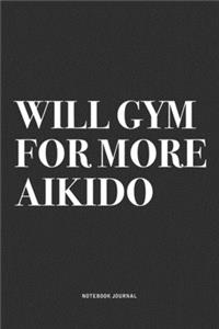 Will Gym For More Aikido