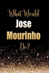 What Would Jose Mourinho Do?