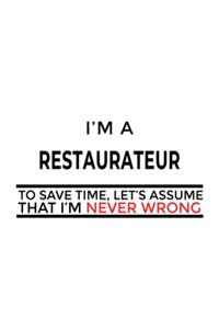 I'm A Restaurateur To Save Time, Let's Assume That I'm Never Wrong