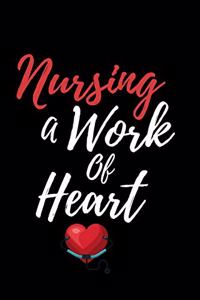 Nursing A Work Of Heart