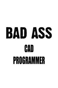 Bad Ass Cad Programmer