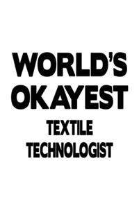 World's Okayest Textile Technologist