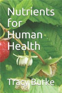 Nutrients for Human Health