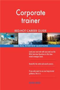 Corporate trainer RED-HOT Career Guide; 2505 REAL Interview Questions