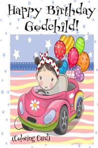 HAPPY BIRTHDAY GODCHILD! (Coloring Card)