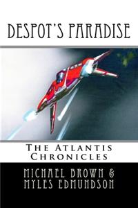 Despot's Paradise: The Atlantis Chronicles