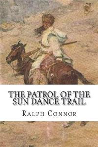 The Patrol of the Sun Dance Trail